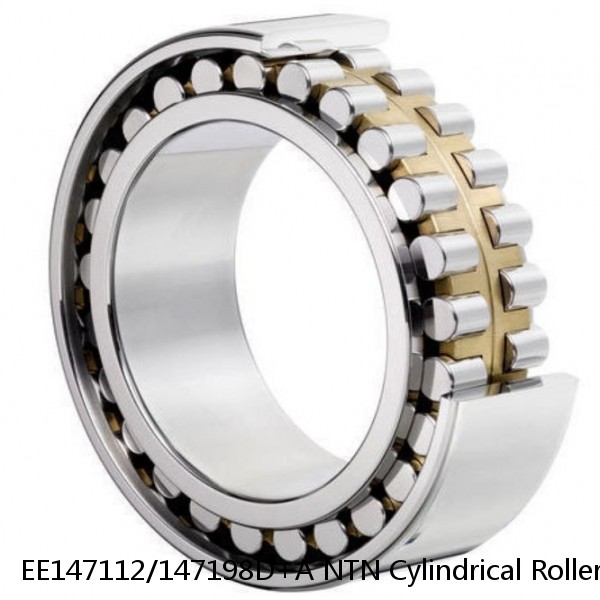 EE147112/147198D+A NTN Cylindrical Roller Bearing