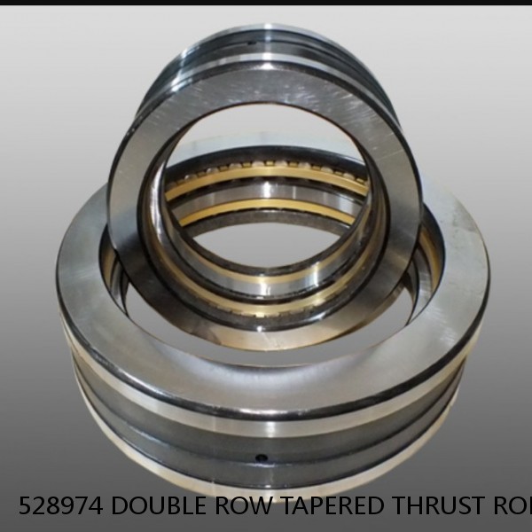 528974 DOUBLE ROW TAPERED THRUST ROLLER BEARINGS