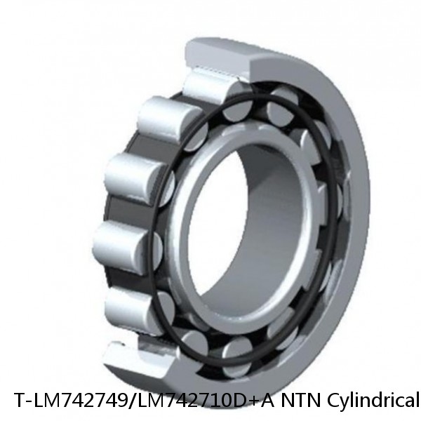 T-LM742749/LM742710D+A NTN Cylindrical Roller Bearing #1 image